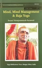 Mind, Mind Management and Raja Yoga