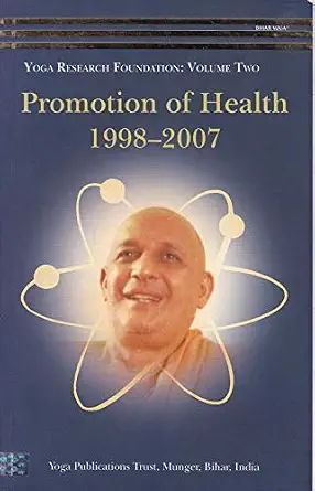Promotion Of Health 1998–2007: Yoga Research Foundation (Volume Two)
