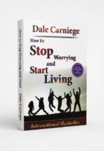 How to Stop Worrying and Start Living