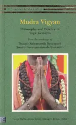 Mudra Vigyan: Philosophy and Practice of Yogic Gestures