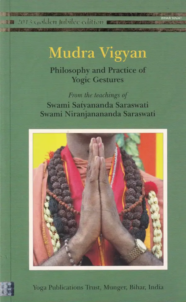 Mudra Vigyan: Philosophy and Practice of Yogic Gestures