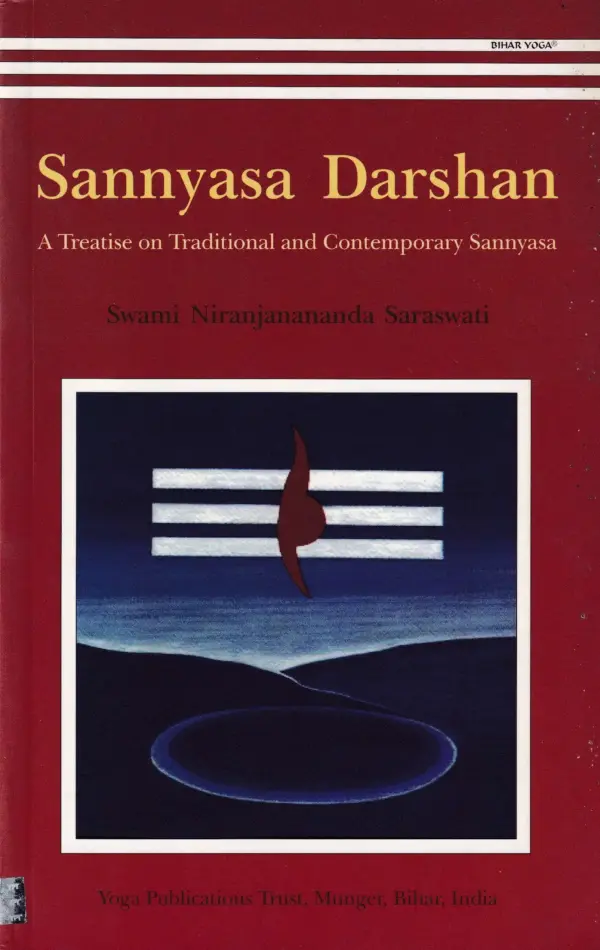Sannyasa Darshan: A Treatise on Traditional and Contemporary Sannyasa