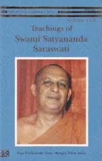 Teachings of Swami Satyananda Saraswati: Volume 8
