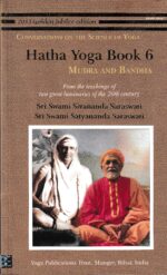 Hatha Yoga: Book 6: Mudra and Bandha