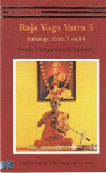 Raja Yoga Yatra 5: Satsangs Yatra 3 & 4