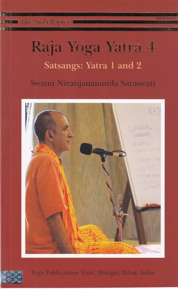 Raja Yoga Yatra 4: Satsangs Yatra 1 & 2