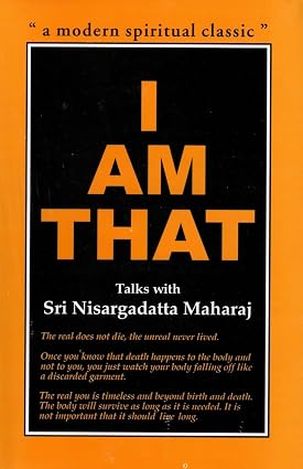 I Am That: Talks with Sri Nisargadatta Maharaj