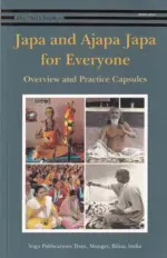 Japa and Ajapa Japa for Everyone: Overview and Practice Capsules