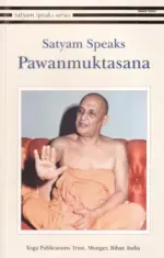 Satyam Speaks: Pawanmuktasana