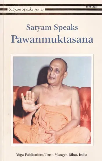 Satyam Speaks: Pawanmuktasana