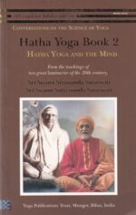 Hatha Yoga: Book 2: Hatha Yoga and the Mind