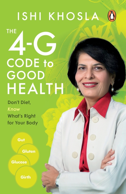 4G Code to Good Health: Knowing What to Eat and What Not To—The Power Lies with You