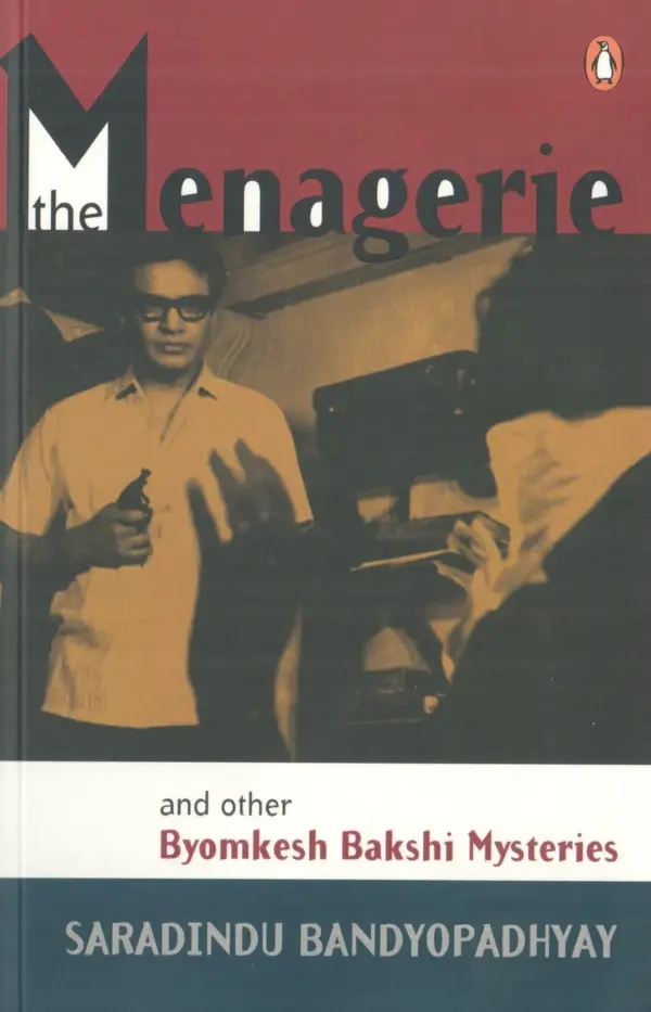 The Menagerie and Other Byomkesh Bakshi Mysteries