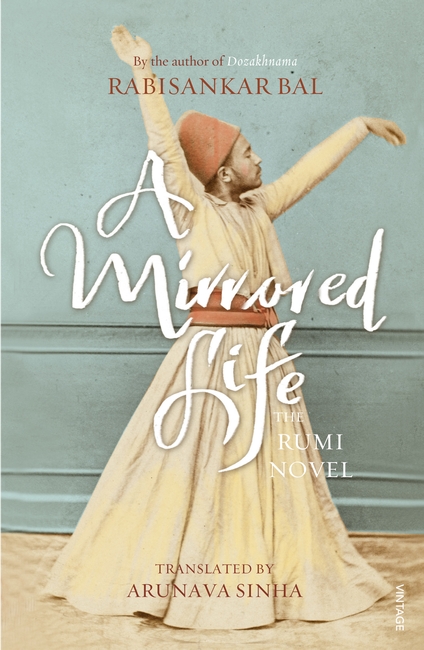 A Mirrored Life: The Rumi Novel