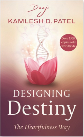 Designing Destiny: The Heartfulness Way