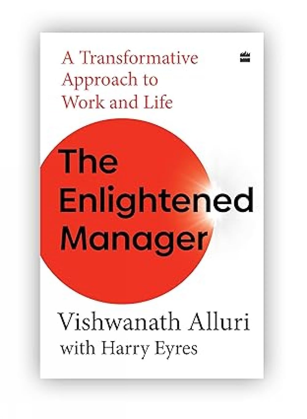 Enlightened Manager The Enlightened Manager: A Transformative Approach to Work and Life - Image 1