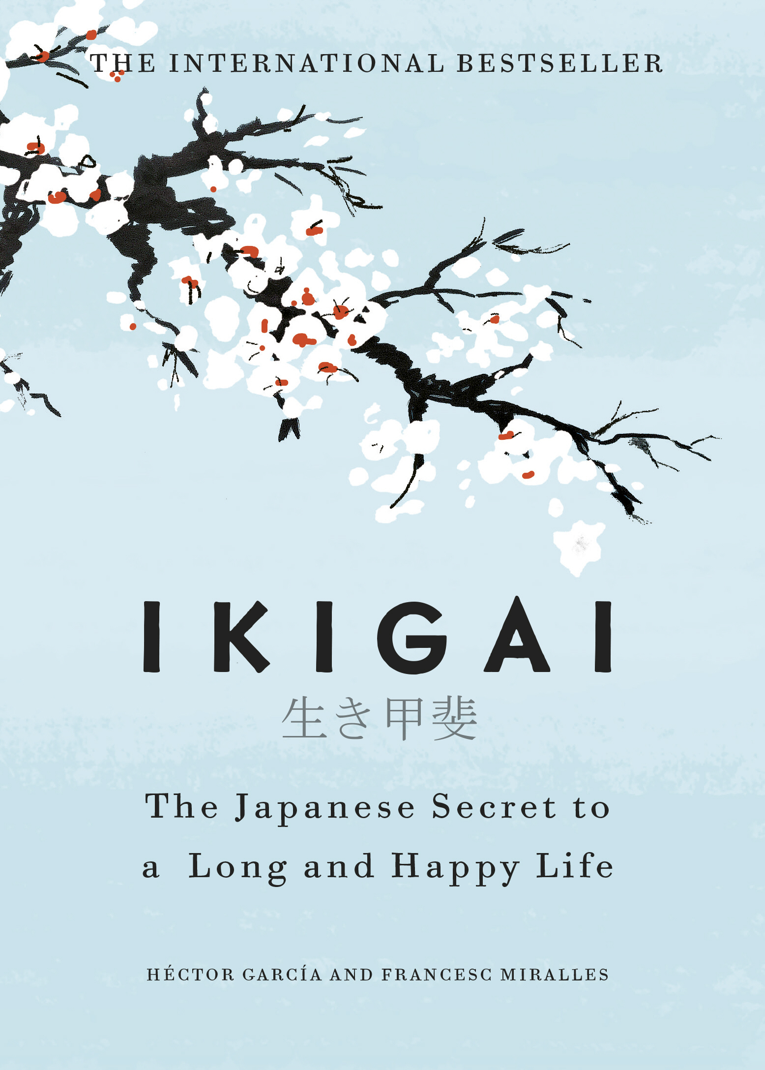 Ikigai Ikigai: The Japanese Secret to a Long and Happy Life - Image 1