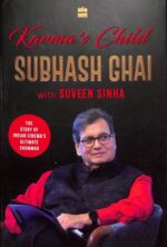 Karma’s Child: The Story of Indian Cinema’s Ultimate Showman