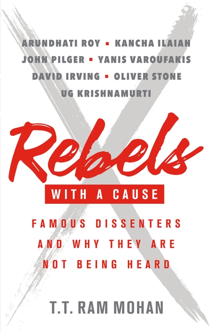 Rebels with a Cause: Famous Dissenters and Why They Are Not Being Heard