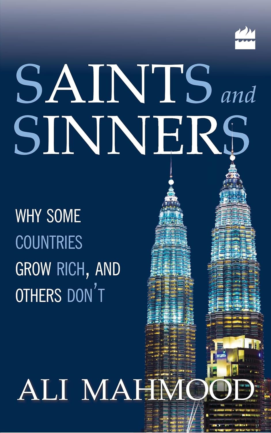 Saints And Sinners Saints and Sinners: Why Some Countries Grow Rich, and Others Don't - Image 1
