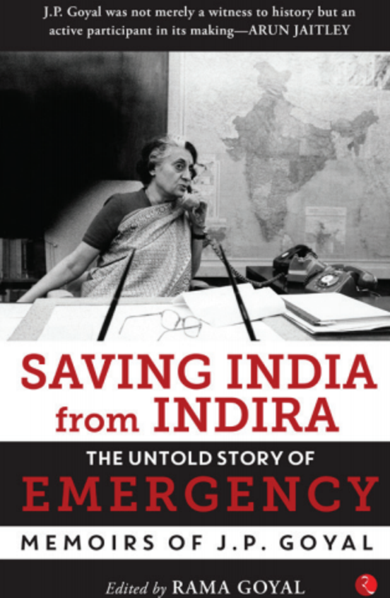 Saving India from Indira: The Untold Story of Emergency