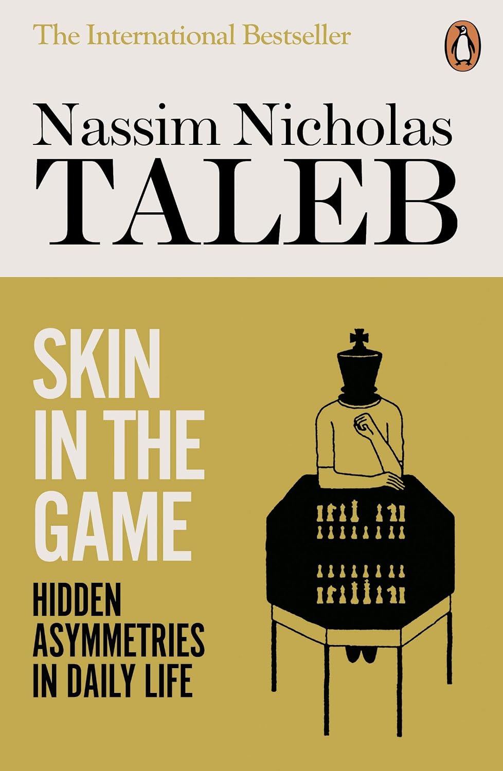 Skin in the Game Hidden Asymmetries in Daily Life Skin in the Game: Hidden Asymmetries in Daily Life - Image 1
