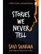 Stories We Never Tell