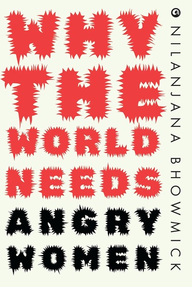 Why the World Needs Angry Women