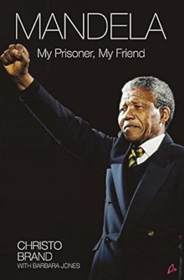 Mandela: My Prisoner, My Friend