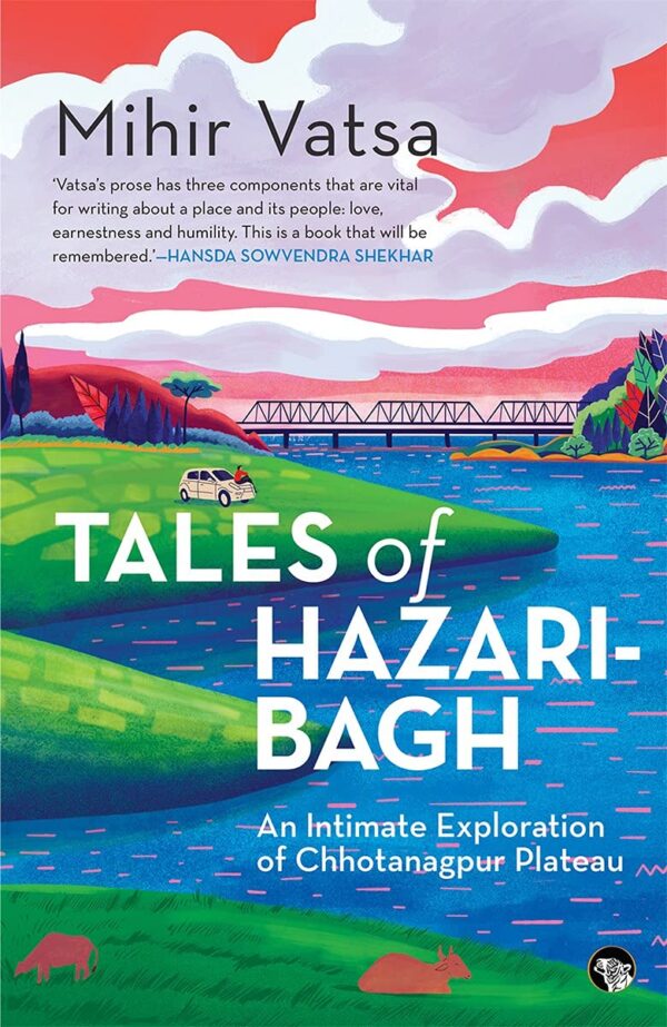 Tales of Hazaribagh: An Intimate Exploration of Chhotanagpur Plateau