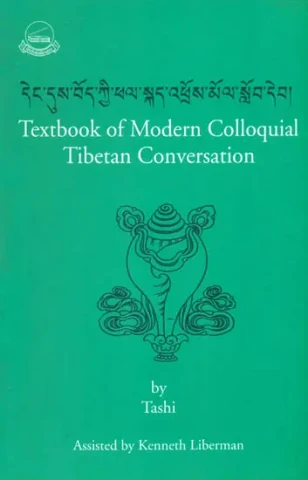 Textbook of Modern Colloquial Tibetan: Conversations