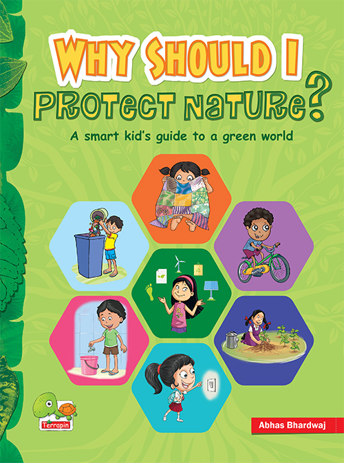 Why Should I Protect Nature? A Smart Kid’s Guide to a Green World